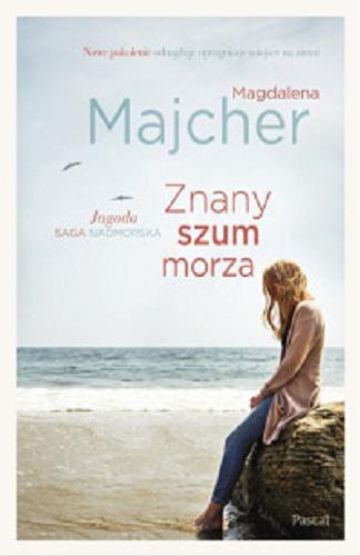 Okładka książki Znany szum morza [E-book] / Magdalena Majcher.