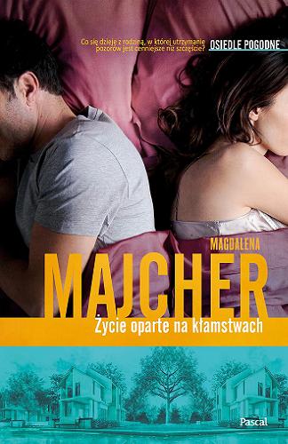 Okładka książki Życie oparte na kłamstwach / Magdalena Majcher.