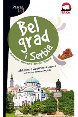Okładka książki Belgrad i Serbia / Aleksandra Zagórska-Chabros.