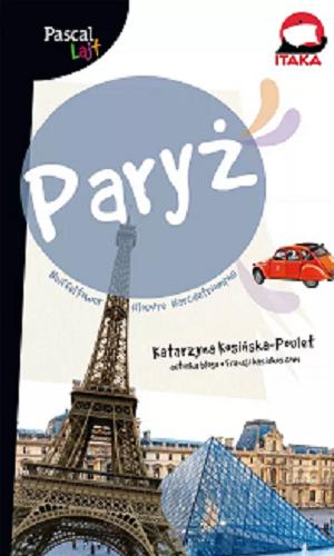 Okładka książki Paryż / Katarzyna Kosińska-Poulet, Maciek Pinkwart, [Katarzyna Firlej-Adamczak].