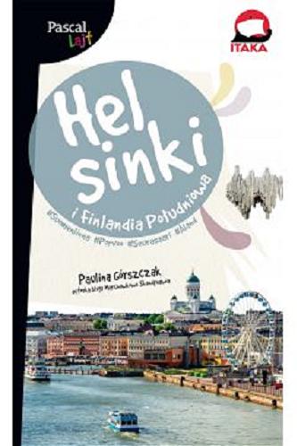 Okładka książki Helsinki i Finlandia Południowa / Paulina Górszczak, Paweł Kubicki.