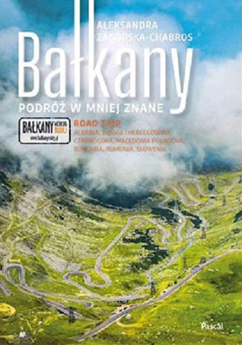 Okładka książki  Bałkany : [E-book] podróż w mniej znane : road trip Albania, Bośnia i Hercegowina, Czarnogóra, Macedonia Północna, Bułgaria, Rumunia, Słowenia  2