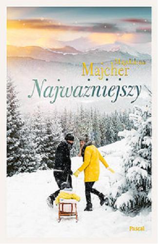 Okładka książki Najważniejszy / Magdalena Majcher.