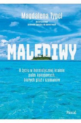 Okładka książki Malediwy / Magdalena Typel.