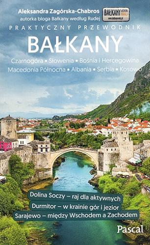 Bałkany : Czarnogóra, Słowenia, Bośnia i Hercegowina, Macedonia Północna, Albania, Serbia, Kosowo Tom 5.9