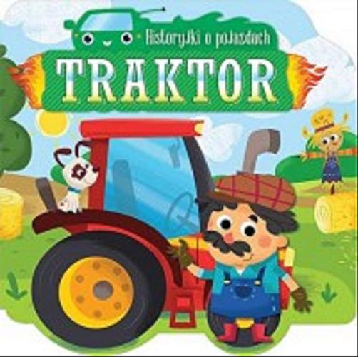 Okładka książki Traktor / [ilustracje Wojciech Stachyra ; tekst Bogusław Michalec].