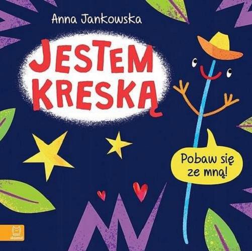 Okładka książki Jestem kreską / Anna Jankowska ; ilustracje Anna Gensler.
