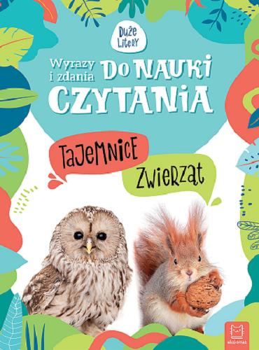 Okładka  Tajemnice zwierząt / Agnieszka Bator.
