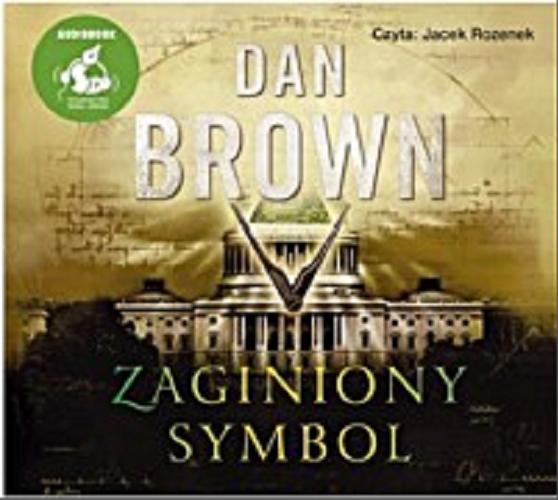 Okładka książki Zaginiony symbol [E-audiobook] / Dan Brown ; Polish transl. Zbigniew Kościuk.
