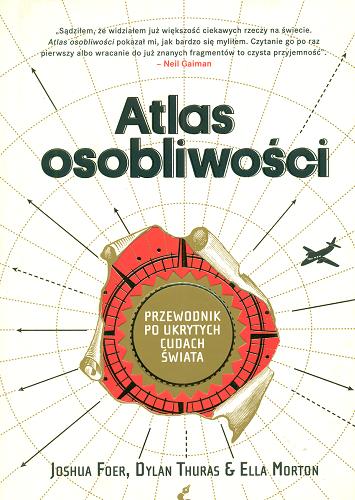 Okładka książki  Atlas osobliwości : przewodnik po ukrytych cudach świata  1