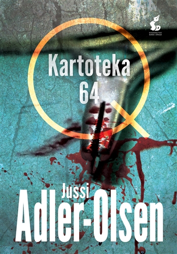 Okładka książki Kartoteka 64 / Jussi Adler-Olsen ; z języka duńskiego przełożyła Joanna Cymbrykiewicz.