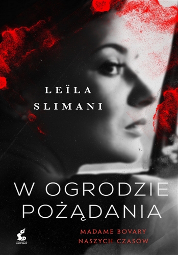 Okładka książki W ogrodzie pożądania / Le?la Slimani ; z języka francuskiego przełożyła Agnieszka Rasińska-Bóbr.