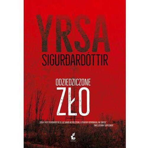 Okładka książki Odziedziczone zło / Yrsa Sigurdardóttir ; z języka islandzkiego przełożyła Agnieszka Klimko.