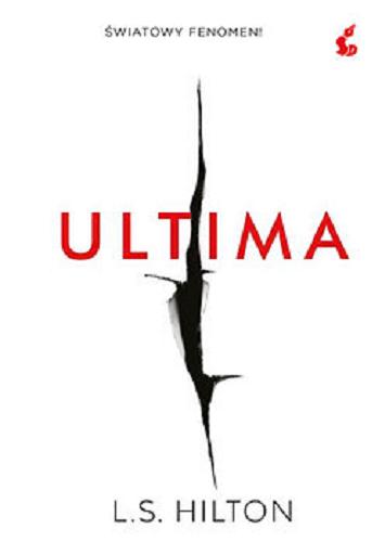 Okładka książki Ultima / L. S. Hilton ; z języka angielskiego przełożyła Katarzyna Różycka.
