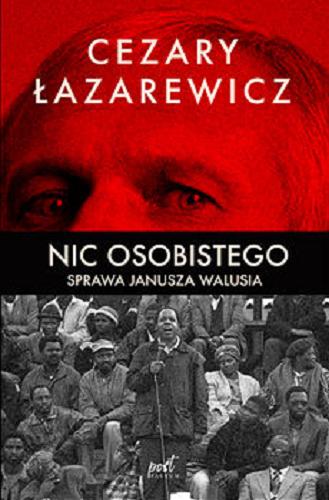 Okładka książki Nic osobistego : sprawa Janusza Walusia / Cezary Łazarewicz.