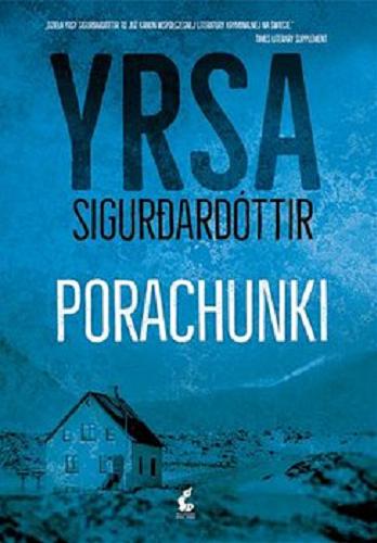 Okładka książki Porachunki / Yrsa Sigurđardóttir ; z języka angielskiego przełożył Paweł Cichawa.