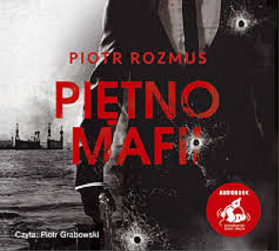 Okładka książki Piętno mafii [Dokument dźwiękowy] / Piotr Rozmus.