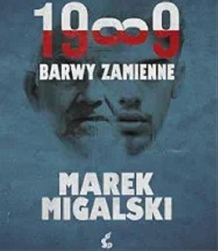 Okładka książki 1989 : barwy zamienne / Marek Migalski.
