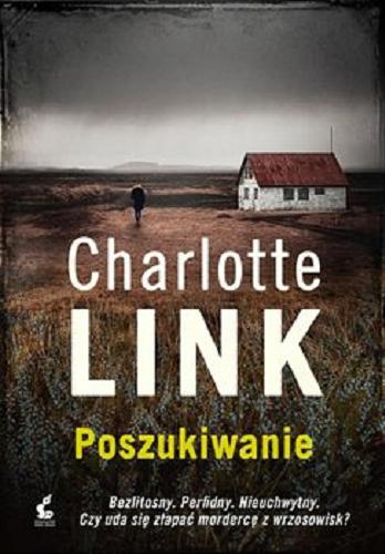 Okładka książki Poszukiwanie [E-book ] / Charlotte Link ; z języka niemieckiego przełożył Dariusz Guzik.