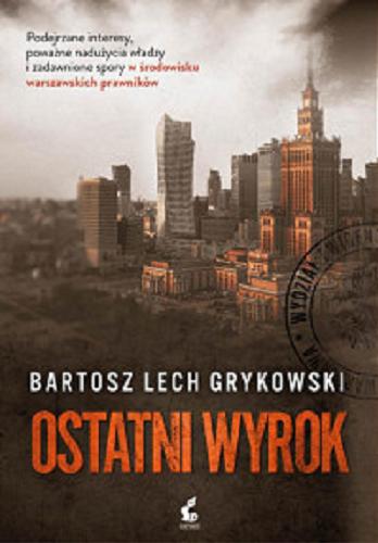 Okładka książki Ostatni wyrok / Bartosz Lech Grykowski.