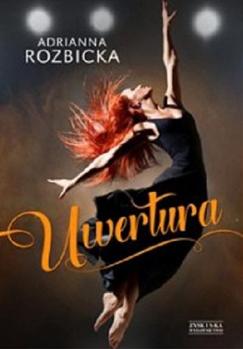 Okładka książki Uwertura / Adrianna Rozbicka.
