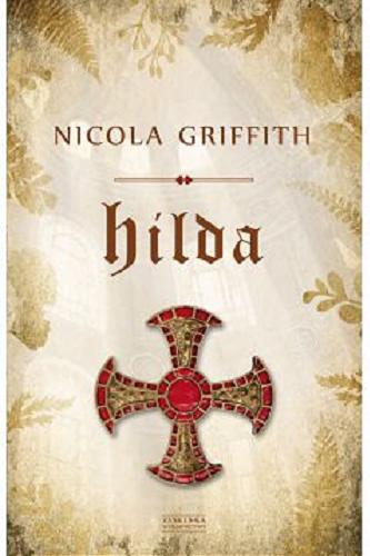 Okładka książki Hilda / Nicola Griffith ; przełożyła Agnieszka Sylwanowicz.