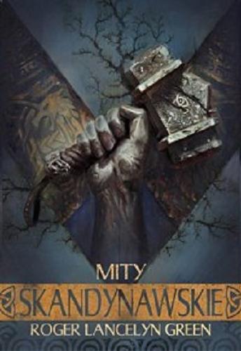 Okładka książki  Mity skandynawskie : oparte na staroskandynawskich poematach i opowieściach  3