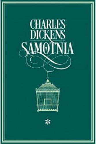 Okładka książki Samotnia. Tom 1 / Charles Dickens ; tłumaczył Tadeusz Jan Dehnel ; z ilustracjami H. K. Browna.