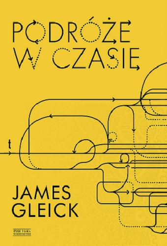 Okładka książki Podróże w czasie : dzieje / James Gleick ; tłumaczył Paweł Wieczorek.