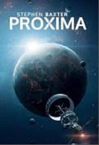 Okładka książki Proxima / Stephen Baxter ; przełożył Dariusz Kopociński.