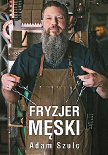 Okładka książki Fryzjer męski / Adam Szulc ; rysunki Paweł Garwol.
