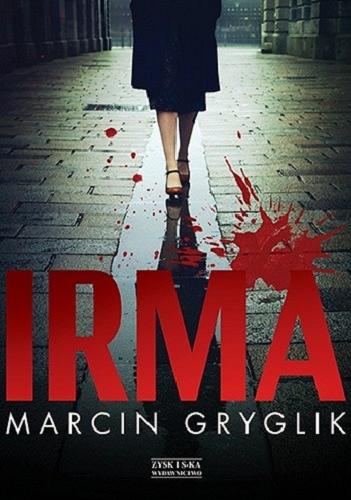 Okładka książki Irma / Marcin Gryglik.