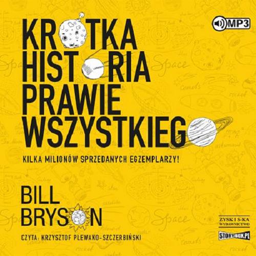 Okładka książki Krótka historia prawie wszystkiego / Bill Bryson ; przekład: Jacek Bieroń.