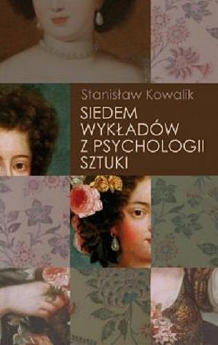 Okładka książki Siedem wykładów z psychologii sztuki / Stanisław Kowalik.