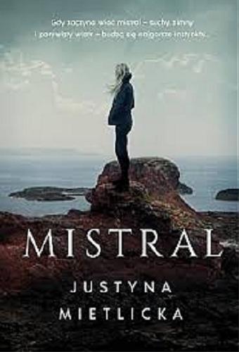 Okładka książki Mistral / Justyna Mietlicka.