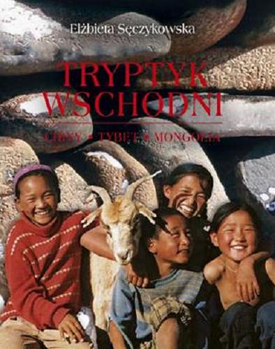 Okładka książki  Tryptyk wschodni : Chiny, Tybet, Mongolia  4