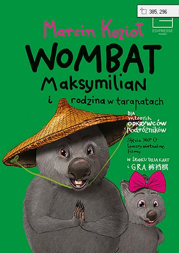 Okładka książki Wombat Maksymilian i rodzina w tarapatach / Marcin Kozioł ; ilustracje Mariusz Andryszczyk.