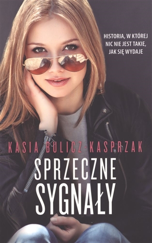 Okładka książki Sprzeczne sygnały / Kasia Bulicz-Kasprzak.