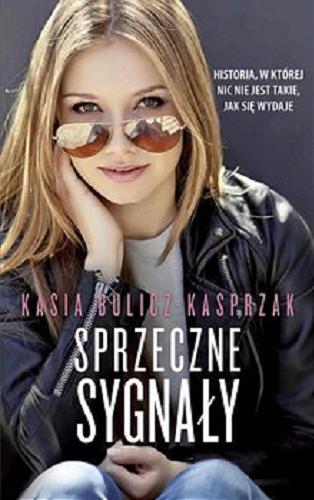 Okładka książki Sprzeczne sygnały [E-book] / Kasia Bulicz-Kasprzak.