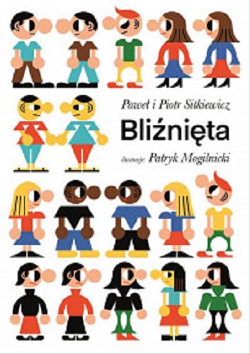 Okładka książki Bliźnięta / Paweł i Piotr Sitkiewicz ; ilustracje Patryk Mogilnicki.