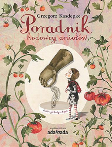 Okładka książki Poradnik hodowcy aniołów [E-book] / Grzegorz Kasdepke ; ilustracje Grażyna Rigall.