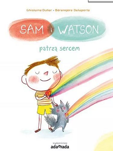 Okładka książki  Sam i Watson patrzą sercem  1