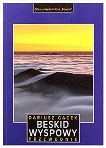 Okładka książki Beskid Wyspowy : przewodnik / Dariusz Gacek