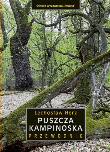 Okładka książki Puszcza Kampinoska : przewodnik / Lechosław Herz.