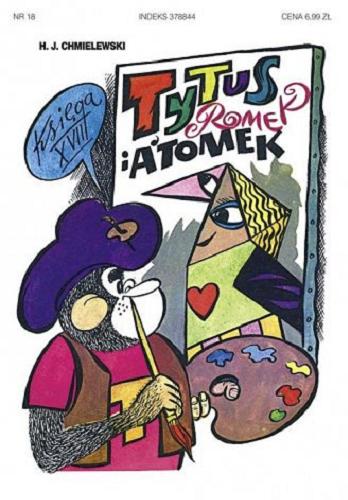 Okładka książki Tytus, Romek i A`Tomek. Ks. 18, Tytus plastykiem / H. J. Chmielewski.