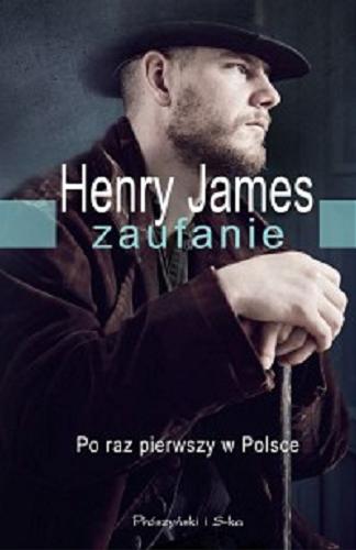 Okładka książki Zaufanie / Henry James ; przełożyła Magdalena Moltzan-Małkowska.