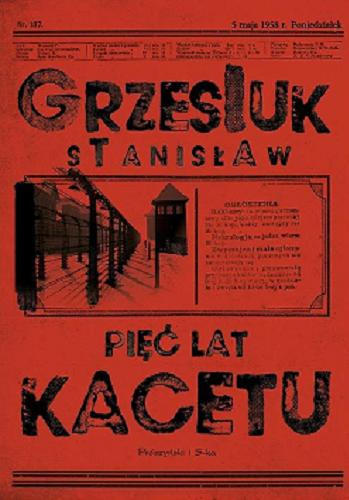 Okładka książki Pięć lat kacetu / Stanisław Grzesiuk.