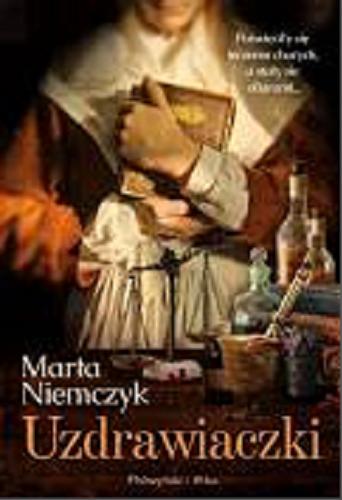 Okładka książki Uzdrawiaczki / Marta Stefaniak.