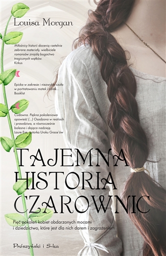 Okładka książki Tajemna historia czarownic / Louisa Morgan ; przełożyła Alina Siewior-Kuś.
