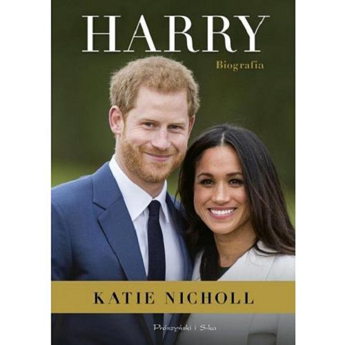 Okładka książki Harry : biografia / Katie Nicholl ; przełożyła Magdalena Moltzan-Małkowska.